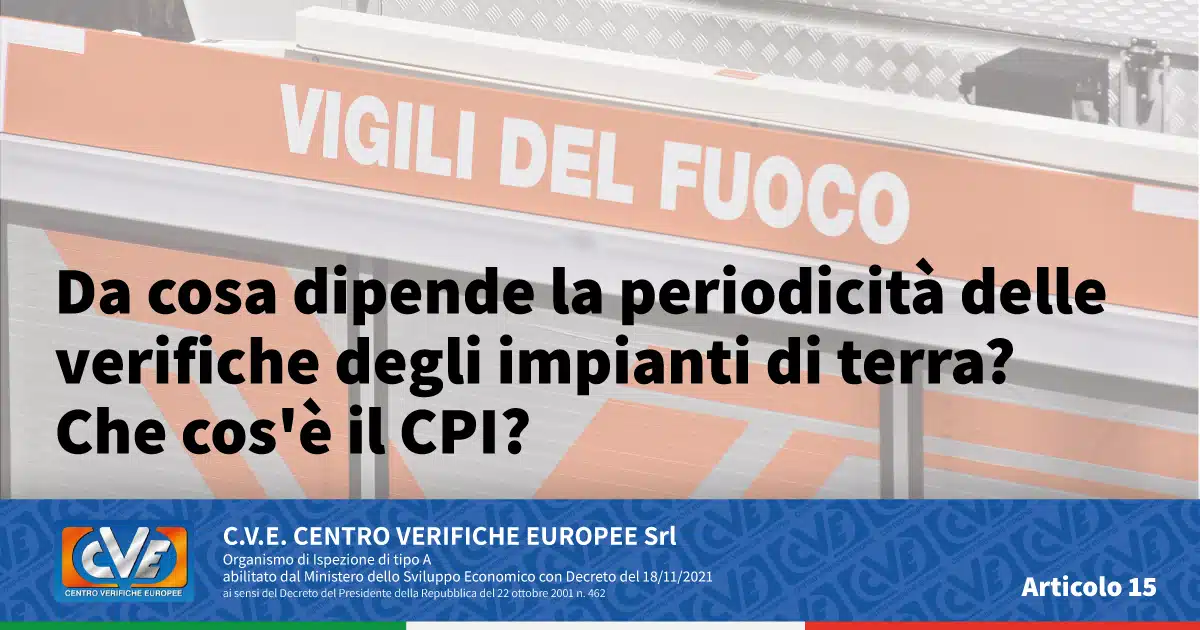 Da cosa dipende la periodicità delle verifiche degli impianti di terra?