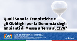 Homepage - 98 Tempistiche e obblighi denuncia degli impianti di messa a terra al civa, quali sono?