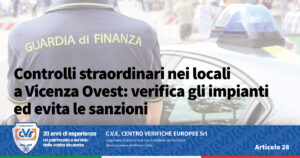 Controlli Vicenza Ovest: verifica impianti ed evita sanzioni